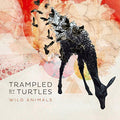 Trampled By Turtles - Wild Animals  (New Vinyl LP)