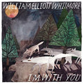 William Elliott Whitmore - I'm With You  (New Vinyl LP)